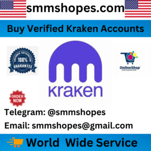 Buy Verified Kraken Accounts-Best Crypto Exchanger